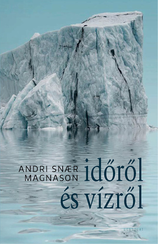 Andri Snær Magnason – Időről és vízről
