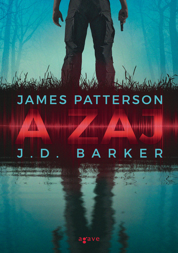 James Patterson – J.D. Barker – A zaj