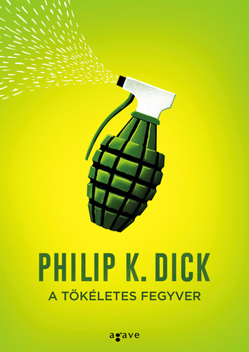 Philip K. Dick – A tökéletes fegyver