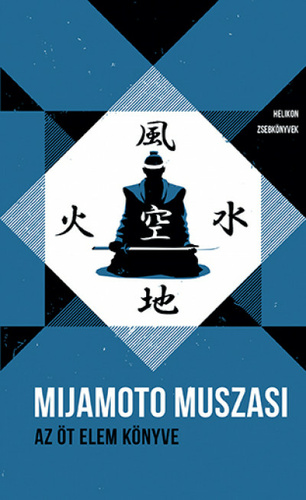 Mijamoto Muszasi – Az öt elem könyve