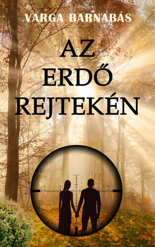 Barnabás Varga – Az erdő rejtekén