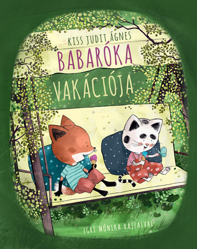 Kiss Judit Ágnes – Babaróka vakációja