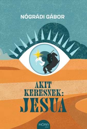 Nógrádi Gábor – Akit keresnek: Jesua