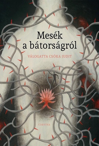 Csóka Judit (szerk.) – Mesék a bátorságról