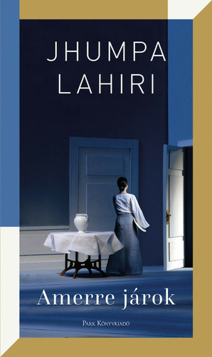 Jhumpa Lahiri – Amerre járok