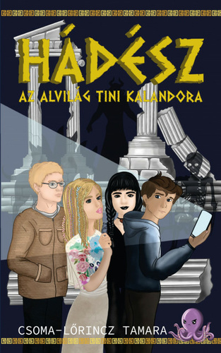 Csoma-Lőrincz Tamara – Hádész, az alvilág tini kalandora