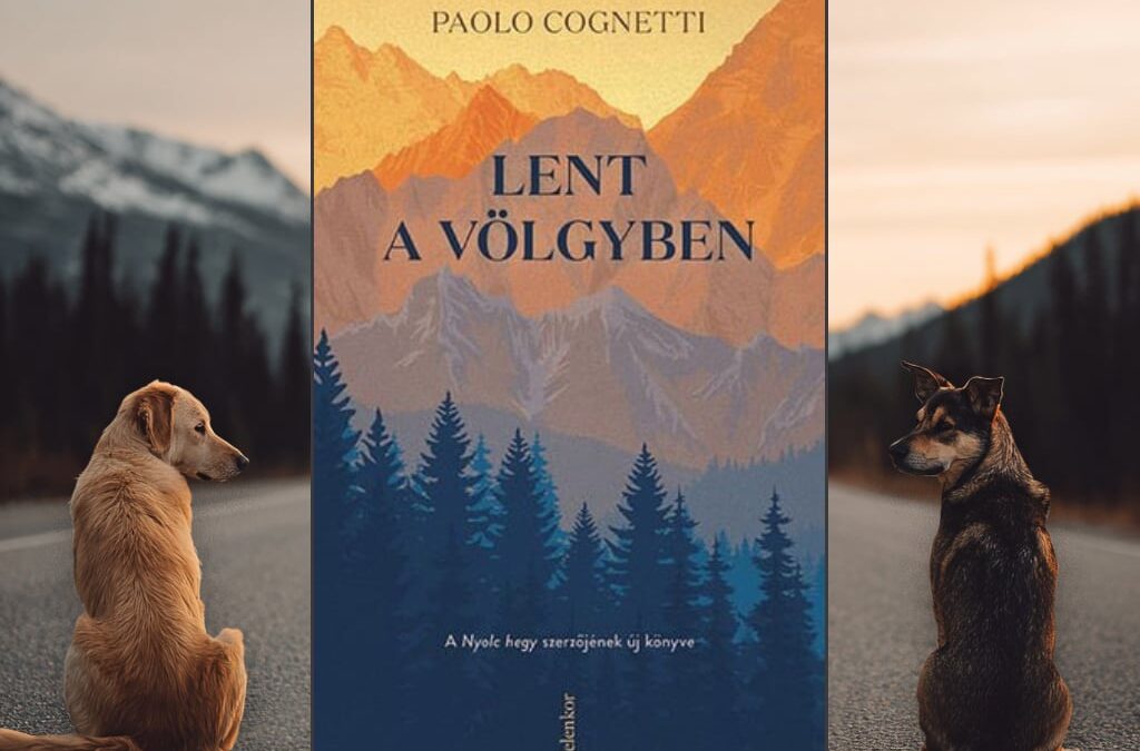Paolo Cognetti: Lent a völgyben