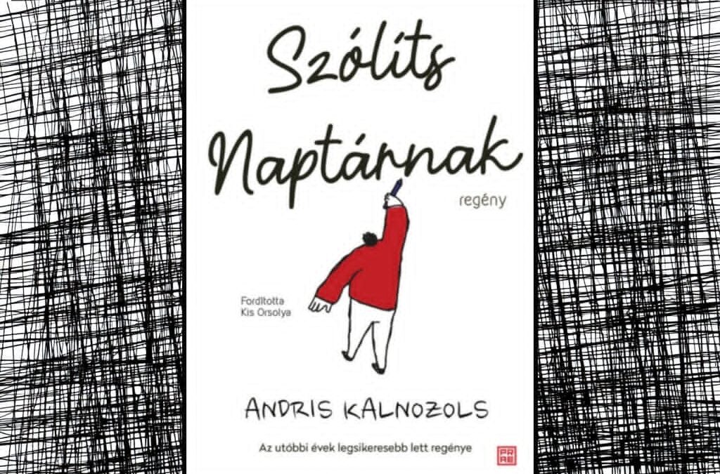 Andris Kalnozols: Szólíts Naptárnak